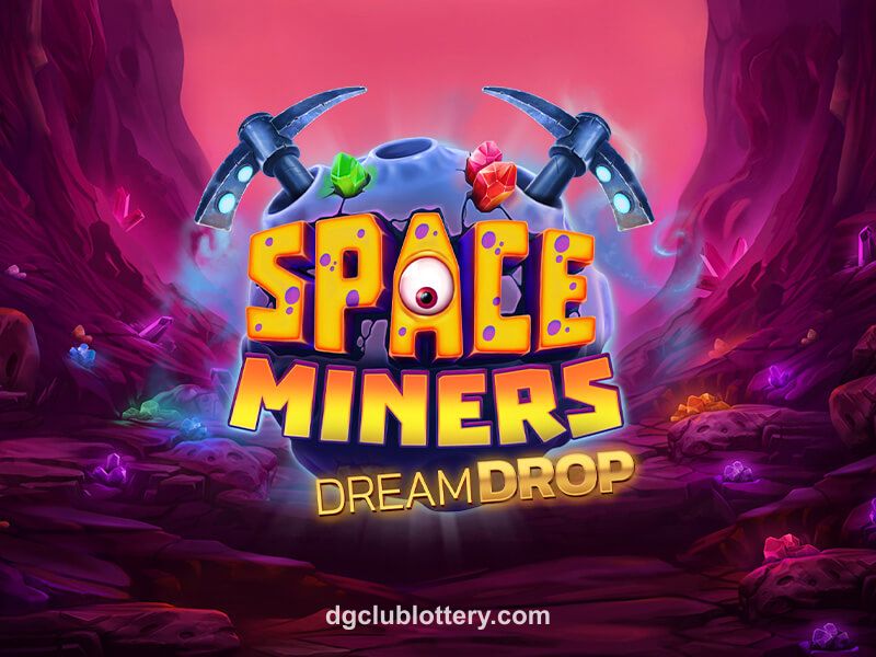 Space Miners Dream Drop Game Preview
